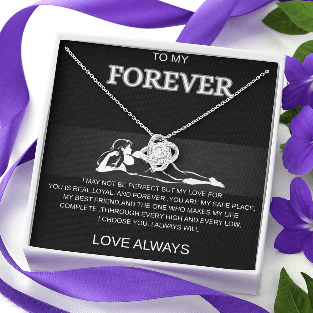 To My Forever - A Timeless Love Knot Necklace, I Choose You Always