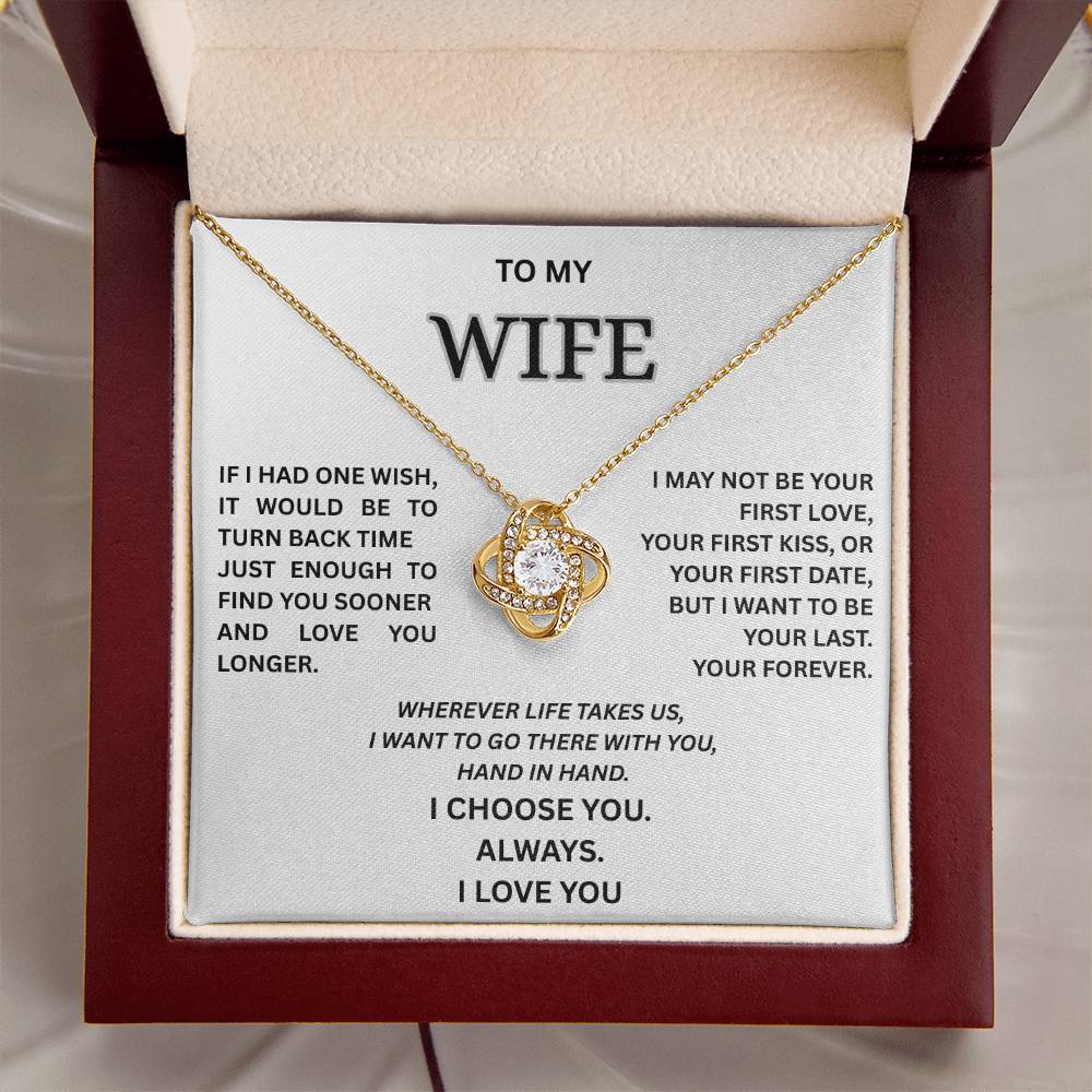 To My Wife Love Knot Necklace – Forever love you & Always I Choose You