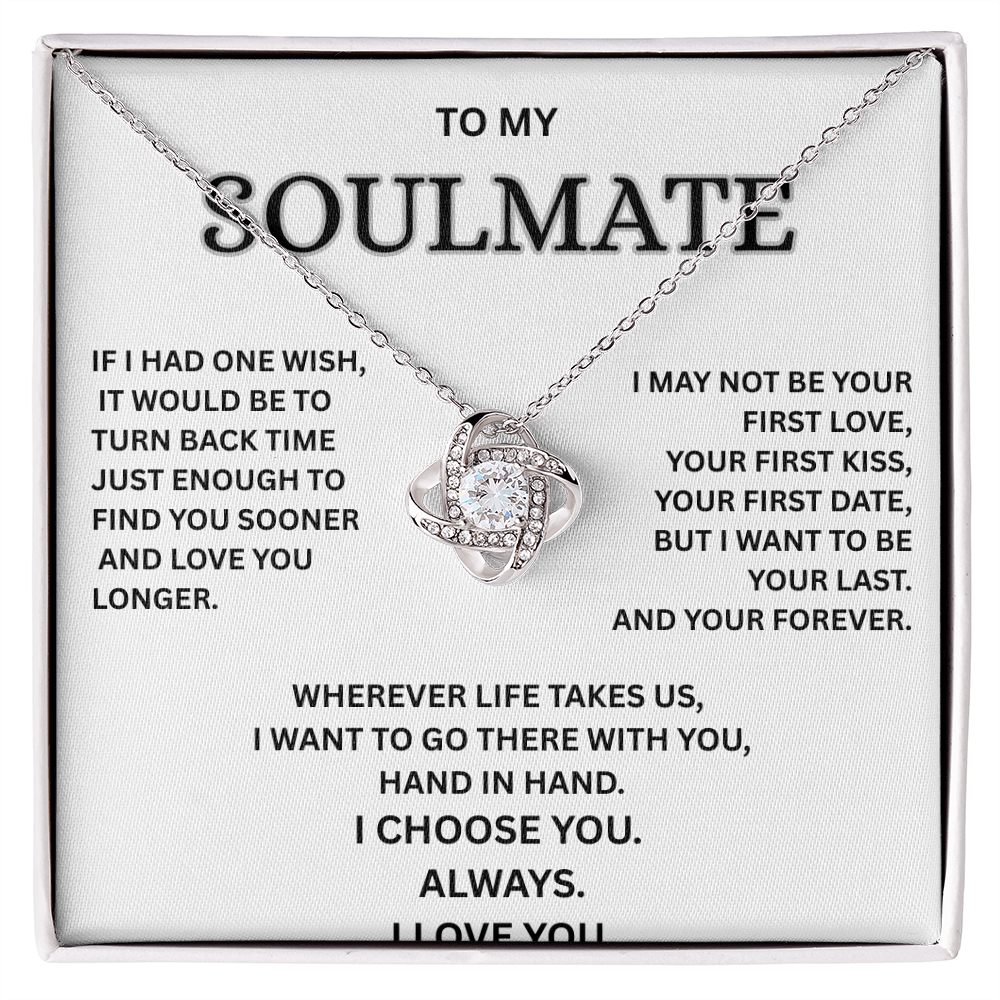 To My Soulmate – Love Knot Necklace | I Choose You Always | Forever Love Gift