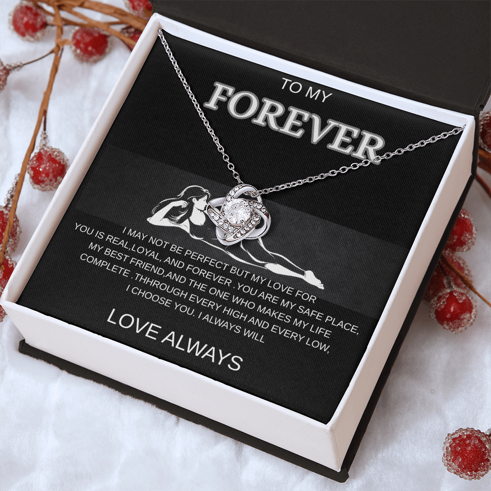 To My Forever - A Timeless Love Knot Necklace, I Choose You Always
