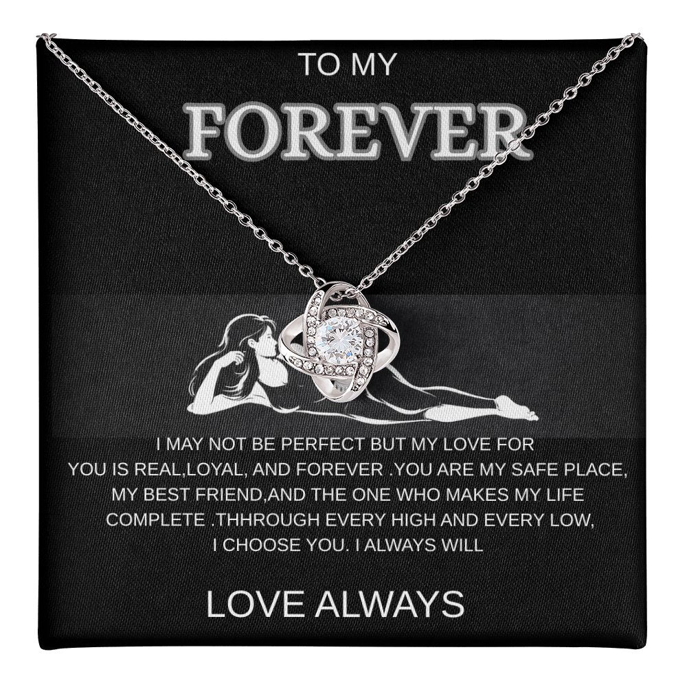 To My Forever - A Timeless Love Knot Necklace, I Choose You Always