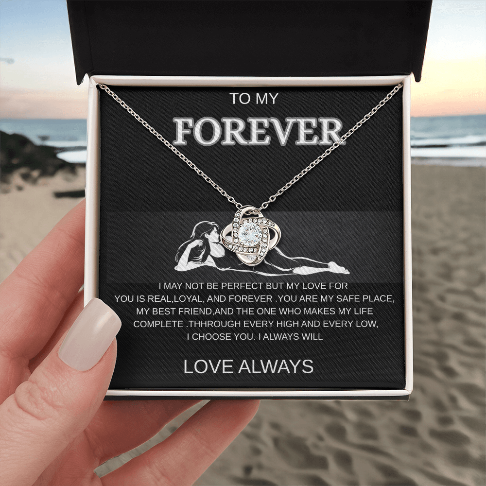 To My Forever - A Timeless Love Knot Necklace, I Choose You Always