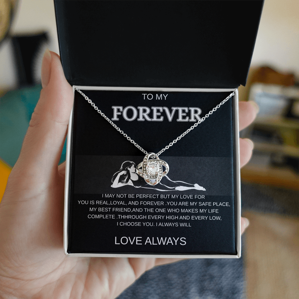 To My Forever - A Timeless Love Knot Necklace, I Choose You Always