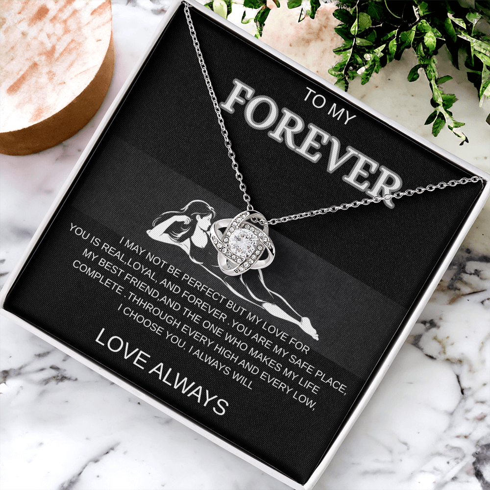 To My Forever - A Timeless Love Knot Necklace, I Choose You Always