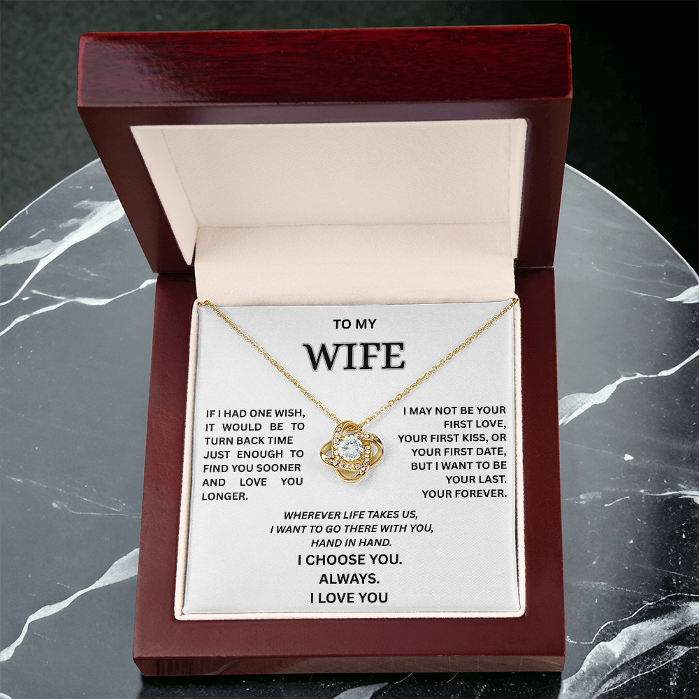 To My Wife Love Knot Necklace – Forever love you  & Always I Choose You